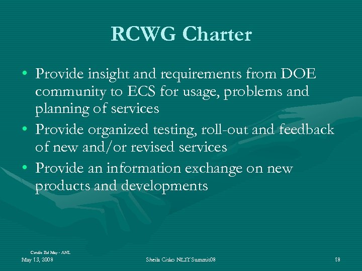 RCWG Charter • Provide insight and requirements from DOE community to ECS for usage,