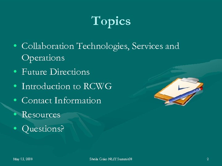 Topics • Collaboration Technologies, Services and Operations • Future Directions • Introduction to RCWG