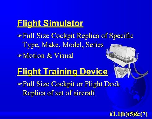 Flight Simulator FFull Size Cockpit Replica of Specific Type, Make, Model, Series FMotion &