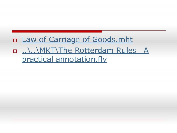 o o Law of Carriage of Goods. mht. . MKTThe Rotterdam Rules_ A practical