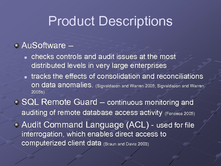 Product Descriptions Au. Software – n n checks controls and audit issues at the