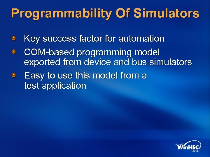 Programmability Of Simulators Key success factor for automation COM-based programming model exported from device