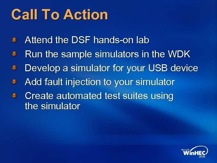 Call To Action Attend the DSF hands-on lab Run the sample simulators in the