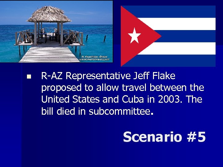 n R-AZ Representative Jeff Flake proposed to allow travel between the United States and