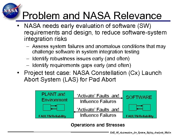 Problem and NASA Relevance • NASA needs early evaluation of software (SW) requirements and