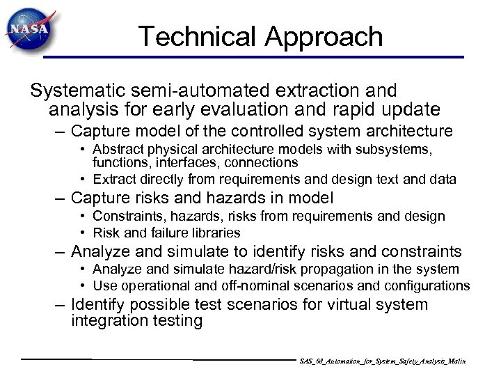 Technical Approach Systematic semi-automated extraction and analysis for early evaluation and rapid update –