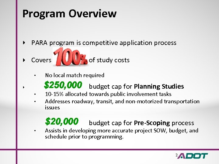 Program Overview PARA program is competitive application process Covers • No local match required