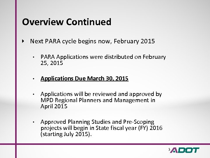 Overview Continued Next PARA cycle begins now, February 2015 • PARA Applications were distributed