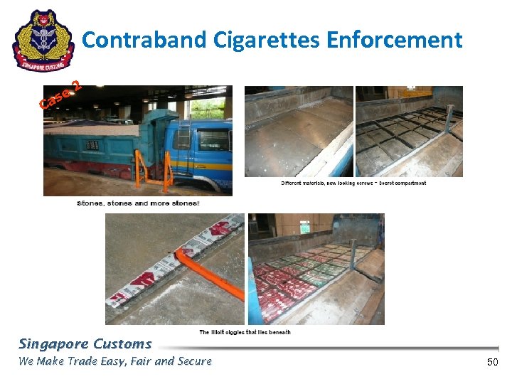 Contraband Cigarettes Enforcement C e as 2 Singapore Customs We Make Trade Easy, Fair