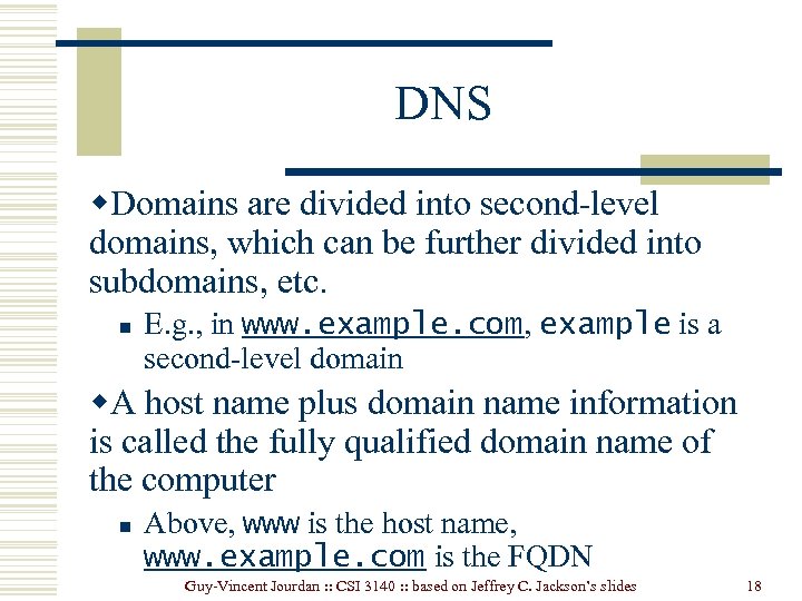 DNS w. Domains are divided into second-level domains, which can be further divided into
