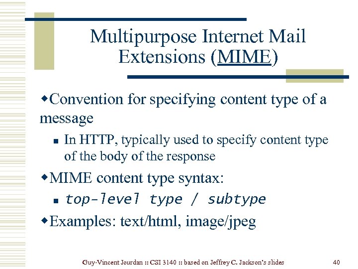 Multipurpose Internet Mail Extensions (MIME) w. Convention for specifying content type of a message