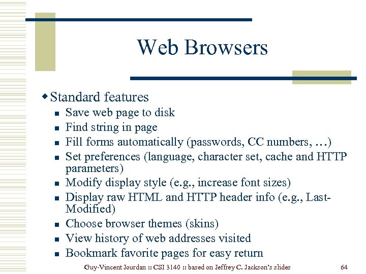 Web Browsers w Standard features n n n n n Save web page to