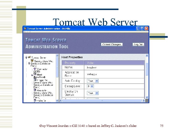 Tomcat Web Server Guy-Vincent Jourdan : : CSI 3140 : : based on Jeffrey