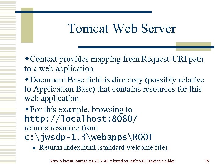 Tomcat Web Server w Context provides mapping from Request-URI path to a web application