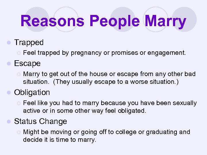 Reasons People Marry l Trapped ¡ l Escape ¡ l Marry to get out