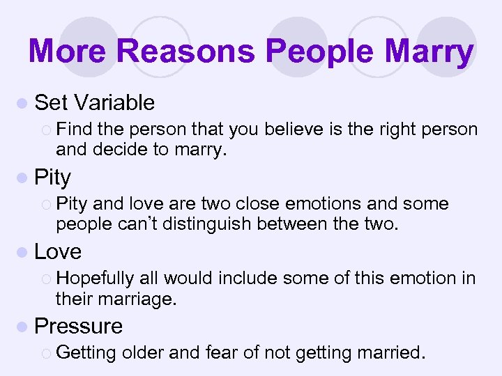 More Reasons People Marry l Set Variable ¡ Find the person that you believe