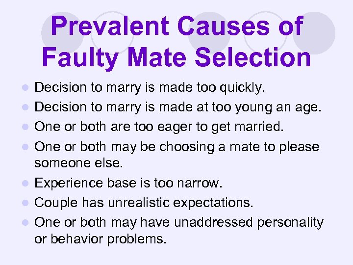 Prevalent Causes of Faulty Mate Selection l l l l Decision to marry is