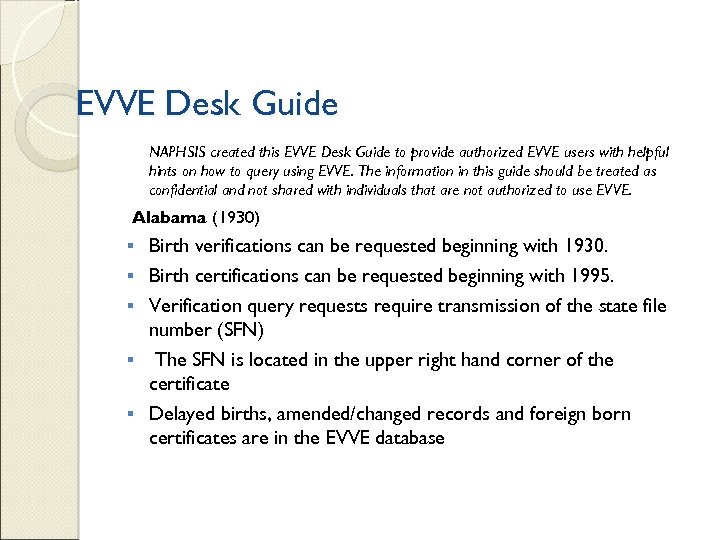 EVVE Desk Guide NAPHSIS created this EVVE Desk Guide to provide authorized EVVE users