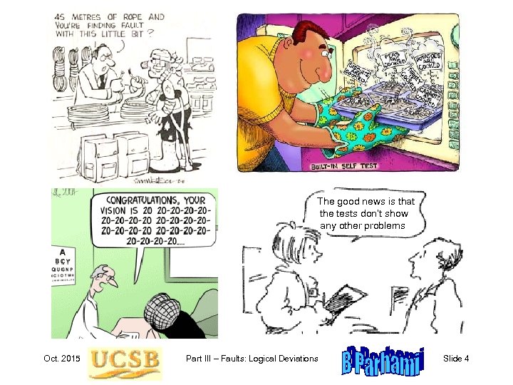 The good news is that the tests don’t show any other problems Oct. 2015