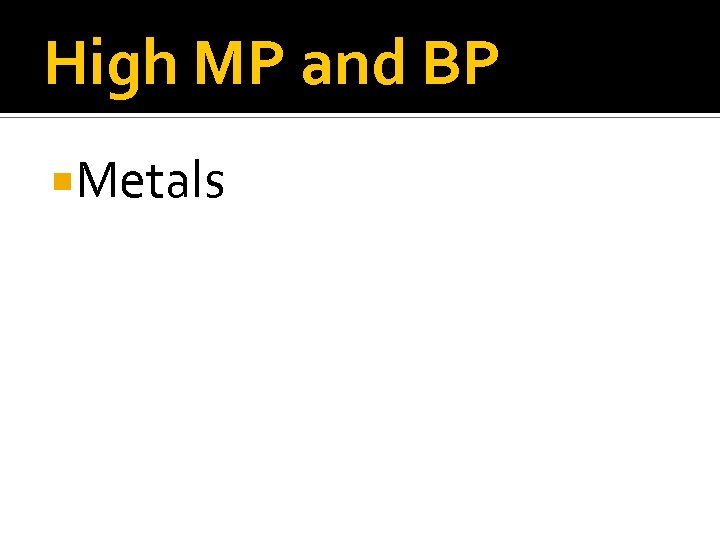 High MP and BP Metals 