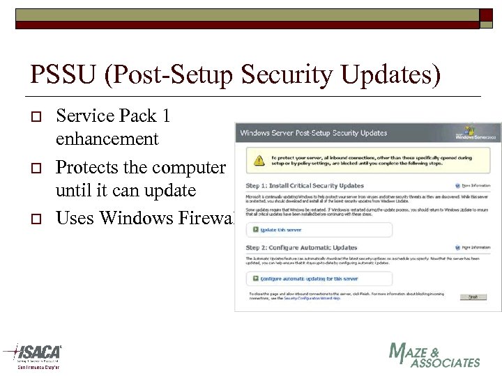 PSSU (Post-Setup Security Updates) o o o Service Pack 1 enhancement Protects the computer