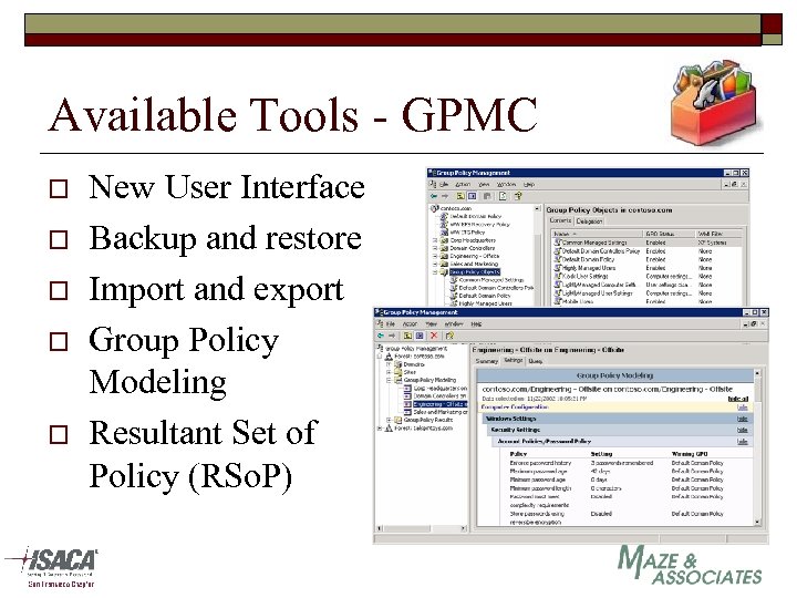 Available Tools - GPMC o o o New User Interface Backup and restore Import