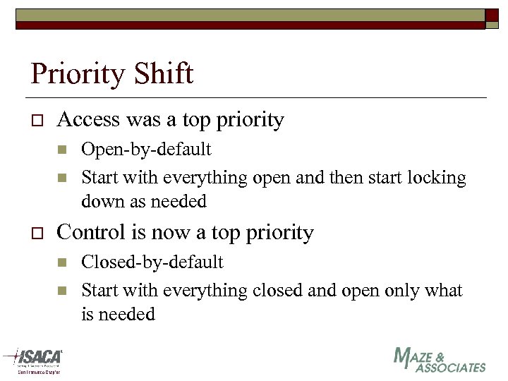Priority Shift o Access was a top priority n n o Open-by-default Start with