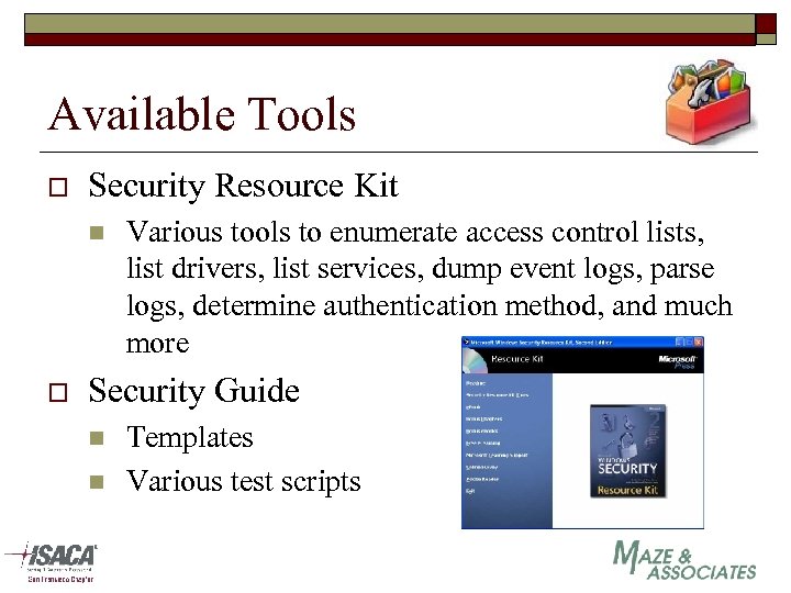 Available Tools o Security Resource Kit n o Various tools to enumerate access control