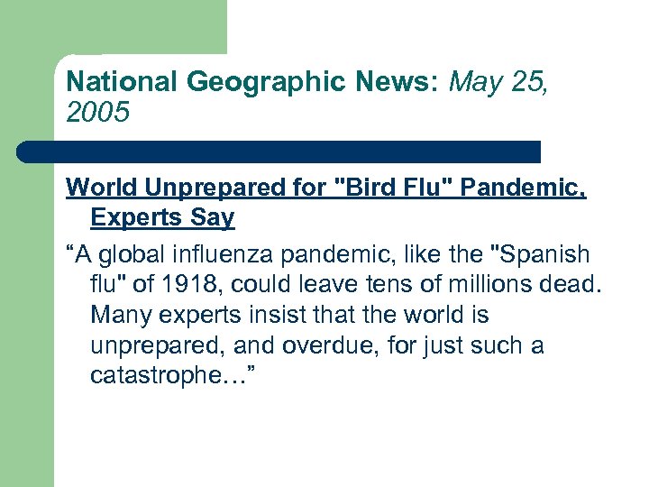 National Geographic News: May 25, 2005 World Unprepared for 