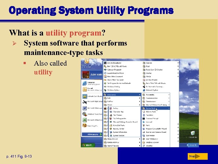 Operating System Utility Programs What is a utility program? Ø System software that performs