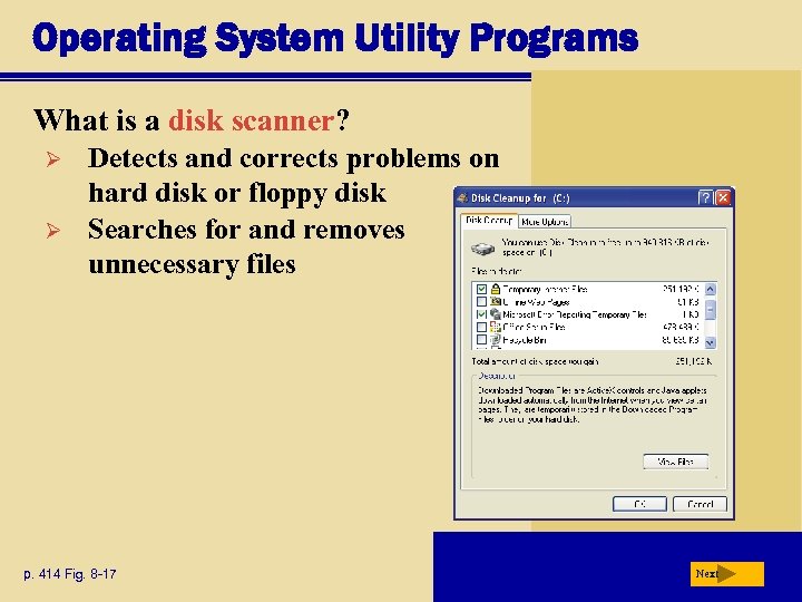 Operating System Utility Programs What is a disk scanner? Ø Ø Detects and corrects