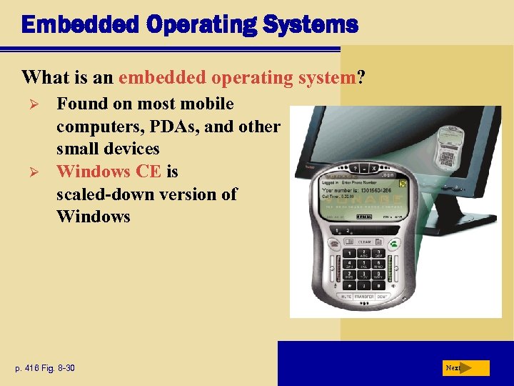 Embedded Operating Systems What is an embedded operating system? Ø Ø Found on most