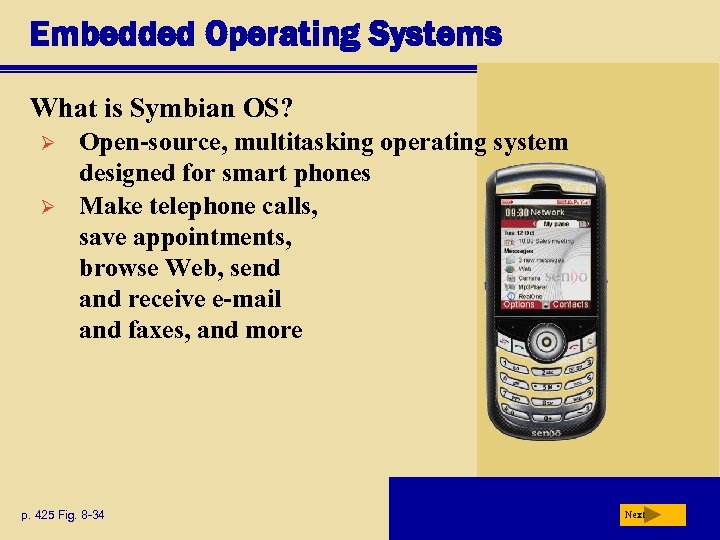 Embedded Operating Systems What is Symbian OS? Ø Ø Open-source, multitasking operating system designed