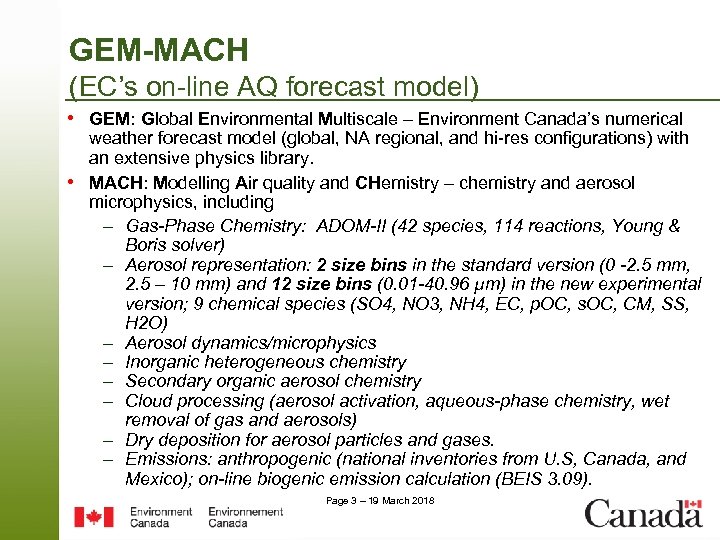 GEM-MACH (EC’s on-line AQ forecast model) • GEM: Global Environmental Multiscale – Environment Canada’s