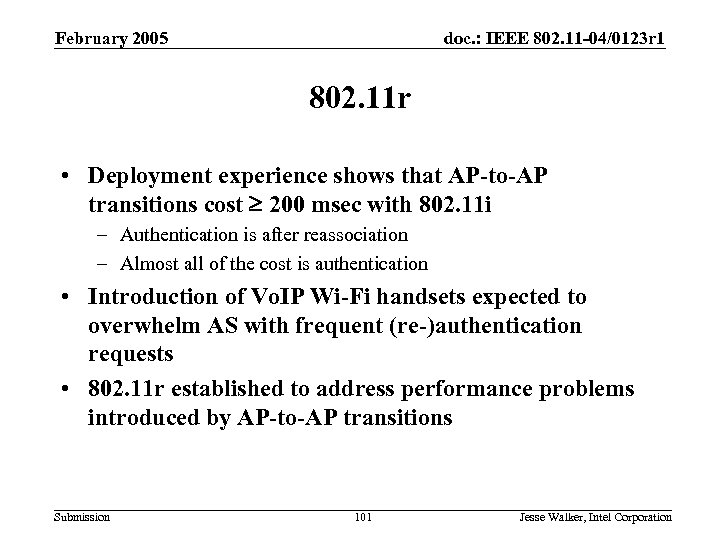 February 2005 doc. : IEEE 802. 11 -04/0123 r 1 802. 11 r •