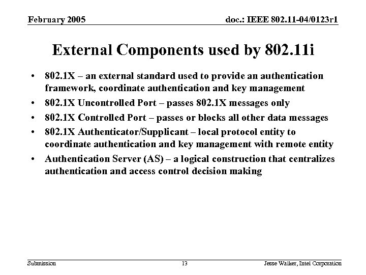 February 2005 doc. : IEEE 802. 11 -04/0123 r 1 External Components used by