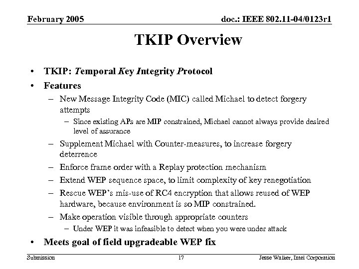 February 2005 doc. : IEEE 802. 11 -04/0123 r 1 TKIP Overview • TKIP: