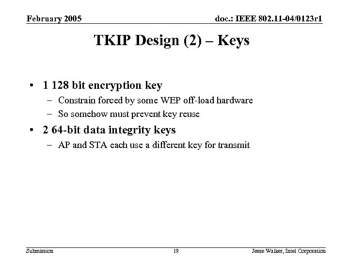 February 2005 doc. : IEEE 802. 11 -04/0123 r 1 TKIP Design (2) –