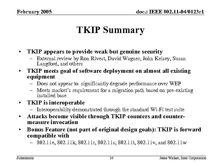 February 2005 doc. : IEEE 802. 11 -04/0123 r 1 TKIP Summary • TKIP