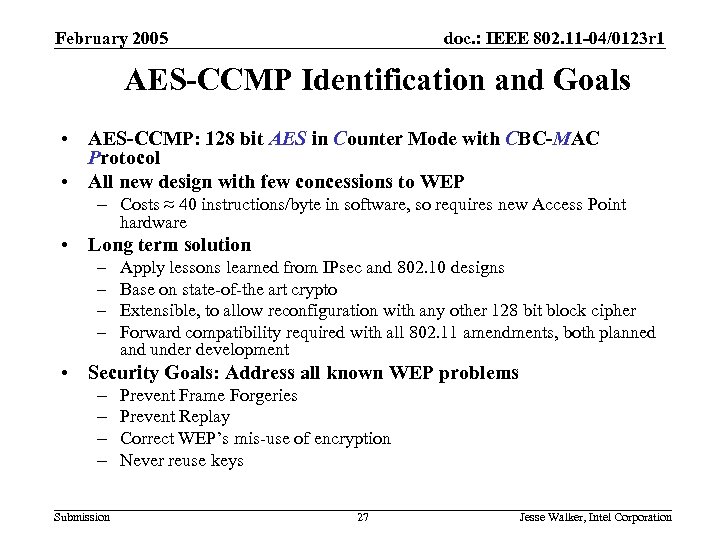 February 2005 doc. : IEEE 802. 11 -04/0123 r 1 AES-CCMP Identification and Goals