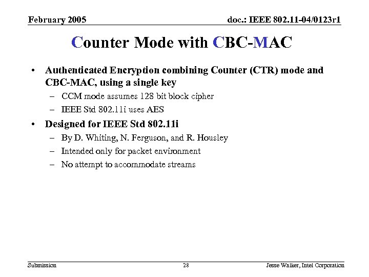 February 2005 doc. : IEEE 802. 11 -04/0123 r 1 Counter Mode with CBC-MAC