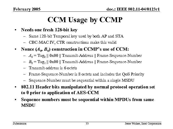 February 2005 doc. : IEEE 802. 11 -04/0123 r 1 CCM Usage by CCMP