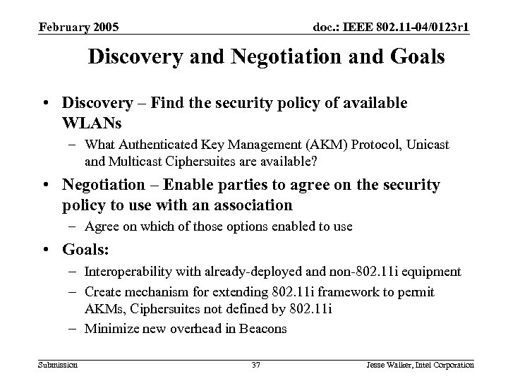 February 2005 doc. : IEEE 802. 11 -04/0123 r 1 Discovery and Negotiation and