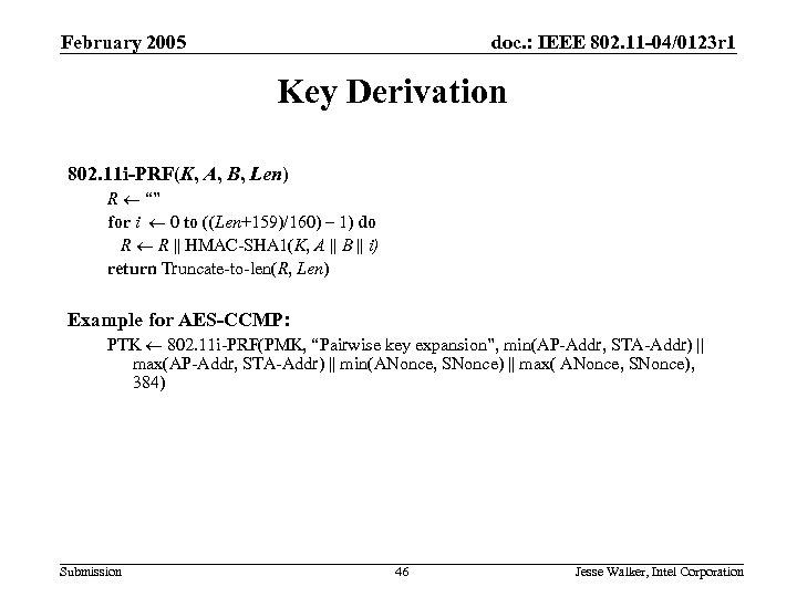 February 2005 doc. : IEEE 802. 11 -04/0123 r 1 Key Derivation 802. 11