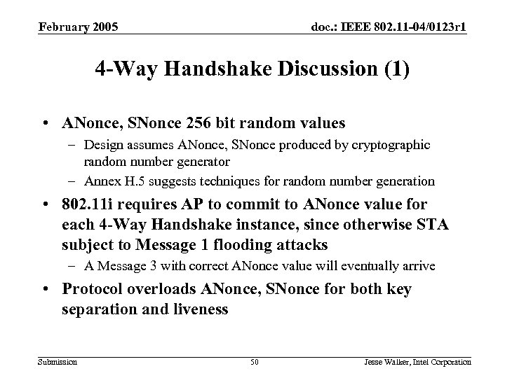 February 2005 doc. : IEEE 802. 11 -04/0123 r 1 4 -Way Handshake Discussion