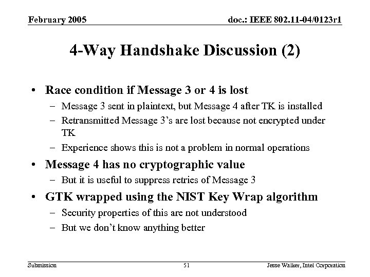 February 2005 doc. : IEEE 802. 11 -04/0123 r 1 4 -Way Handshake Discussion