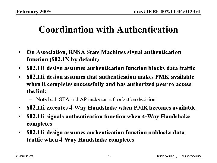 February 2005 doc. : IEEE 802. 11 -04/0123 r 1 Coordination with Authentication •