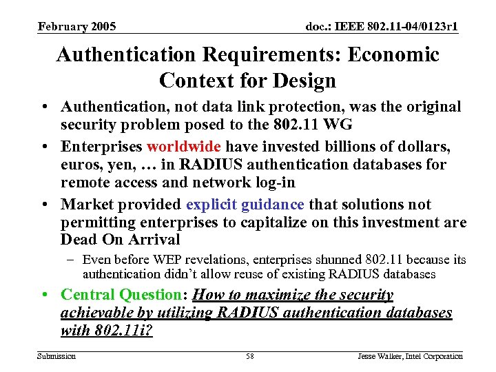 February 2005 doc. : IEEE 802. 11 -04/0123 r 1 Authentication Requirements: Economic Context