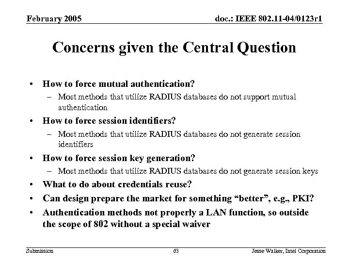 February 2005 doc. : IEEE 802. 11 -04/0123 r 1 Concerns given the Central