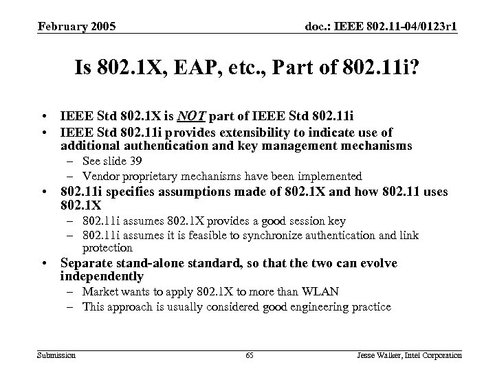 February 2005 doc. : IEEE 802. 11 -04/0123 r 1 Is 802. 1 X,